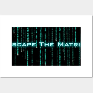 Escape The Matrix Posters and Art